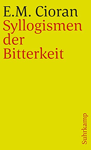 Syllogismen der Bitterkeit. Aus dem Französischen und für die neue Auflage bearbeitet von Kurt Leonhard. - (=Suhrkamp Taschenbuch, st 607). - Cioran, E. M.