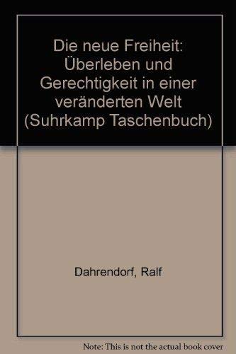 9783518371237: Die neue Freiheit: berleben und Gerechtigkeit in einer vernderten Welt (Suhrkamp Taschenbuch)