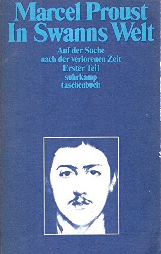 In Swanns Welt. Teil 2 Marcel Proust. [Dt. von Eva Rechel-Mertens] / Proust, Marcel: Auf der Such...