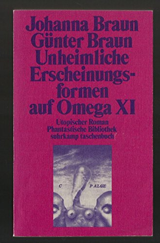 Beispielbild fr Unheimliche Erscheinungsformen auf Omega XI. Utopischer Roman. zum Verkauf von medimops