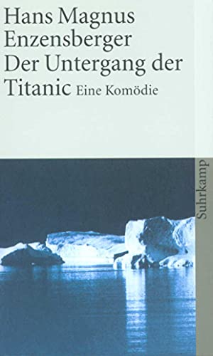 9783518371817: Der Untergang der Titanic: Eine Komdie