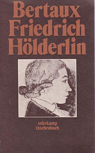 Friedrich HoÌˆlderlin (Suhrkamp Taschenbuch) (German Edition) (9783518371862) by Bertaux, Pierre