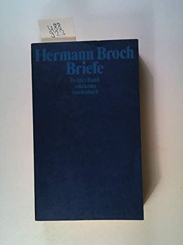 Briefe. Dritter Band. Kommentierte Werkausgabe. (Nr. 712) - Broch, Hermann