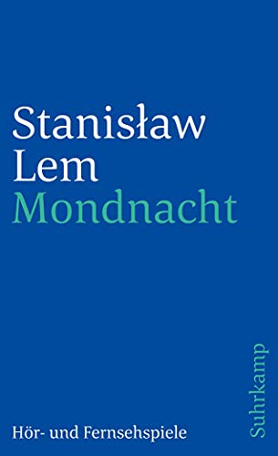 Mondnacht : Hör- u. Fernsehspiele. Aus d. Poln. übers. von Klaus Staemmler . / Phantastische Bibliothek ; Bd. 57; Suhrkamp Taschenbuch ; 729 - Lem, Stanislaw