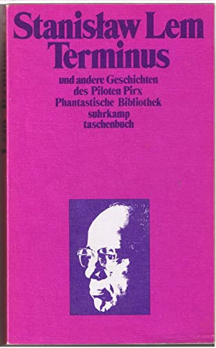 Terminus und andere Geschichten vom Piloten Pirx. (9783518372401) by Lem, Stanislaw