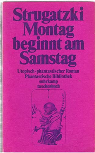 Beispielbild fr Montag Beginnt Am Samstag : Utopisch-phantastischer Roman zum Verkauf von Zubal-Books, Since 1961