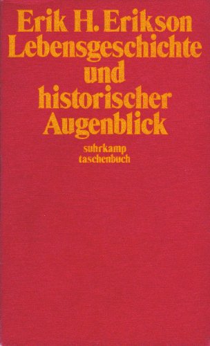 Lebensgeschichte und historischer Augenblick. Übers. von Thomas Lindquist, Suhrkamp-Taschenbuch ,...