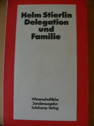 9783518373316: Delegation und Familie: Beiträge zum Heidelberger familiendynamischen Konzept