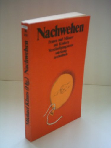 Stock image for Nachwehen, Frauen u. Mnner m. Kindern. Verstndigungstexte for sale by Harle-Buch, Kallbach