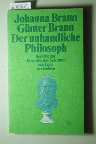 Beispielbild fr Der unhandliche Philosoph - Berichte zur Biografie des Sokrates zum Verkauf von 3 Mile Island