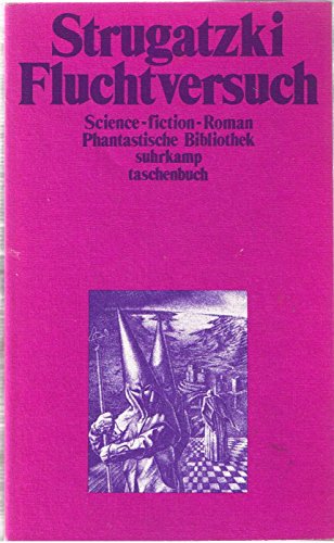 Fluchtversuch. Science-fiction-Roman ( Suhrkamp Phantastische Bibliothek 89)