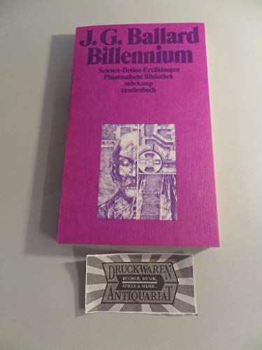 Billennium : Science-fiction-Erzählungen Phantastische Bibliothek , Bd. 96, Suhrkamp Taschenbuch , 896 - Ballard, J. G.