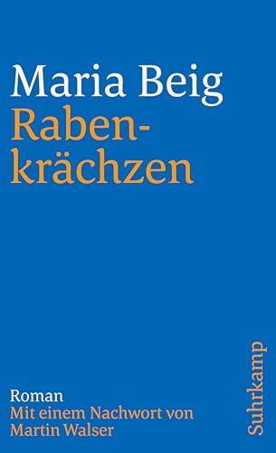 RabenkrÃ¤chzen. Eine Chronik aus Oberschwaben. (9783518374115) by Beig, Maria