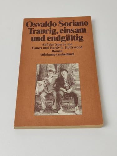 Stock image for Traurig, einsam und endgltig. Auf den Spuren von Laurel und Hardy in Hollywood. Roman. Aus dem Spanischen von Heidrun Adler. st 928 for sale by Hylaila - Online-Antiquariat