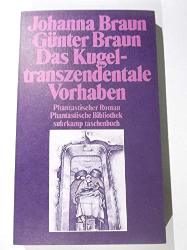 Das Kugeltranszendentale Vorhaben - Utopischer Roman.