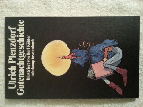 9783518374580: Gutenachtgeschichte: Ulrich Plenzdorf ; illustriert von Rolf Köhler (Suhrkamp Taschenbuch) (German Edition)