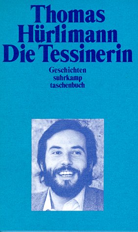 9783518374856: Die Tessinerin: Geschichten (Suhrkamp Taschenbuch)
