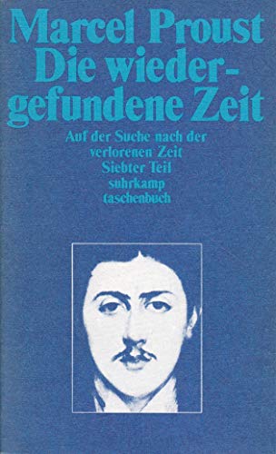 Stock image for Die wiedergefundene Zeit - Auf der Suche nach der verlorenen Zeit Siebter Teil for sale by Der Bcher-Br