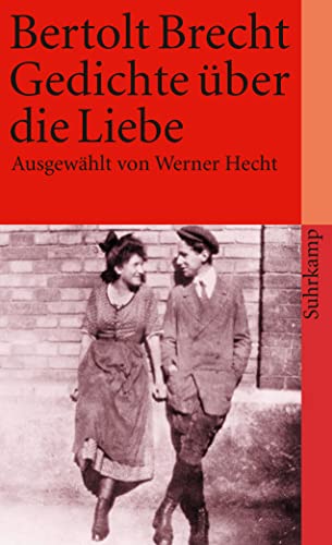 Gedichte über die Liebe / Bertolt Brecht. Ausgew. von Werner Hecht - Brecht, Bertolt (Verfasser)
