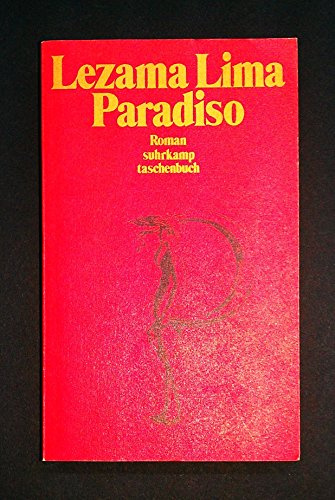 Beispielbild fr Paradiso. Roman. Aus dem Spanischen von Curt Meyer - Clason und Anneliese Botond. zum Verkauf von Antiquariat Johann Forster