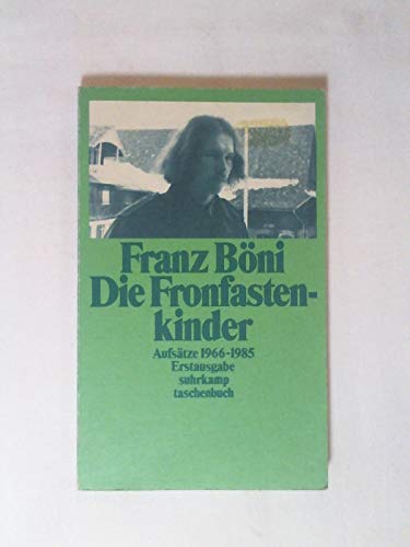 Stock image for Die Fronfastenkinder Aufstze 1966 bis 1985 for sale by antiquariat rotschildt, Per Jendryschik