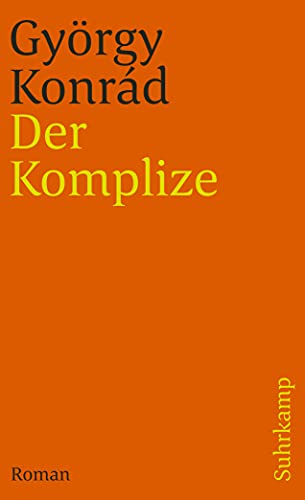 Der Komplize : Roman. Aus dem Ungarischen von Hans-Henning Paetzke.