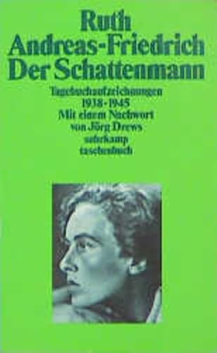 Stock image for Der Schattenmann. Tagebuchaufzeichnungen 1938 - 1945. for sale by medimops