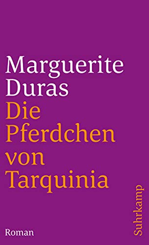 Die Pferdchen von Tarquinia (9783518377697) by Duras, Marguerite