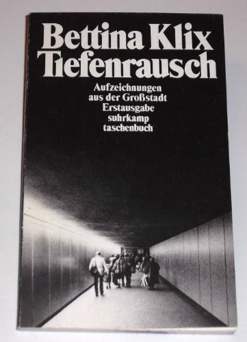 9783518377819: Tiefenrausch. Aufzeichnungen aus der Grossstadt