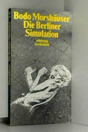 9783518377932: Die Berliner Simulation. Erzhlung