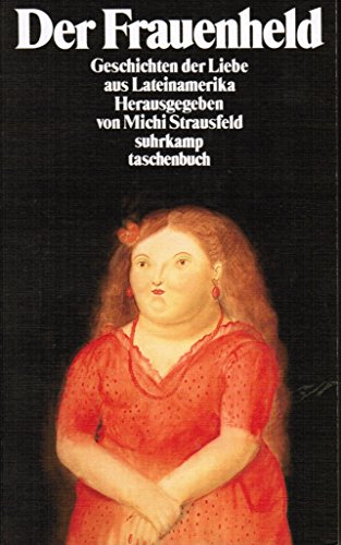 Stock image for Der Frauenheld. Geschichte der Liebe aus Lateinamerika. TB for sale by Deichkieker Bcherkiste