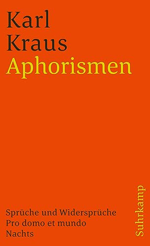 Aphorismen: Band 8: Aphorismen. Sprüche und Widersprüche. Pro domo et mundo. Nachts - Wagenknecht, Christian und Karl Kraus