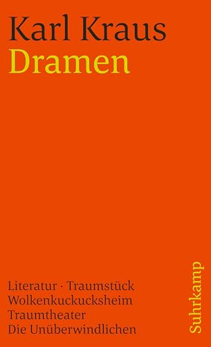 Dramen : Literatur - Traumstück - Wolkenkuckucksheim - Traumtheater - Die Unüberwindlichen - Kraus, Karl & Wagenknecht, Christian [editor]