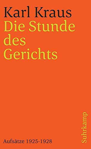 Die Stunde des Gerichts [Neubuch] Aufsätze 1925–1928 - Wagenknecht, Christian und Karl Kraus