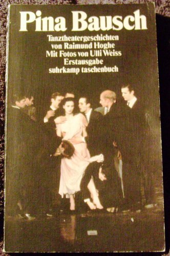 Stock image for Pina Bausch. Tanztheatergeschichten von Raimund Hoghe. Mit Fotos von Ulli Weiss. for sale by Antiquariat Christoph Wilde