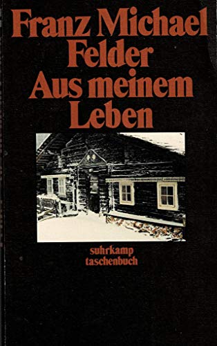 Aus meinem Leben - Michael Felder, Franz