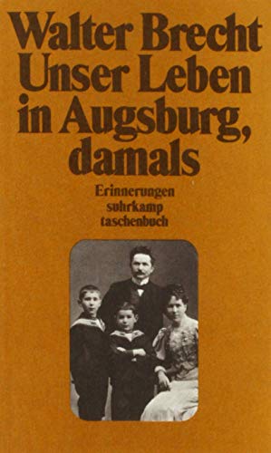 Beispielbild fr Unser Leben in Augsburg, damals. Erinnerungen zum Verkauf von Versandantiquariat Felix Mcke