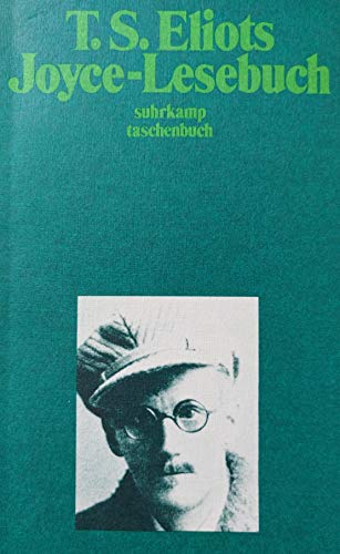 9783518378984: T. S. Eliots Joyce- Lesebuch.