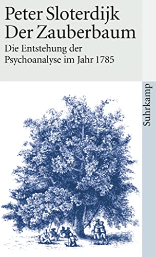 Beispielbild fr Der Zauberbaum - Die Entstehung der Psychoanalyse im Jahr 1785 (Taschenbuch) von Peter Sloterdijk (Autor) zum Verkauf von Nietzsche-Buchhandlung OHG