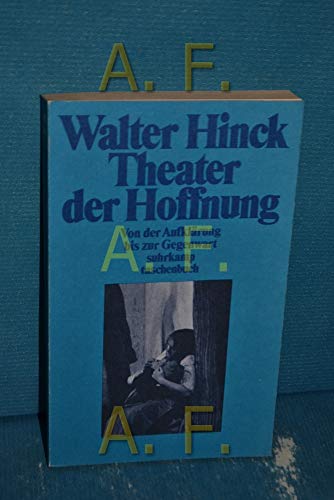 Theater der Hoffnung, von der Aufklärung [Aufklarung] bis zur Gegenwart