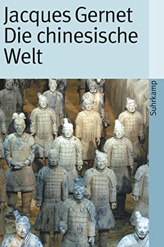 Stock image for Die chinesische Welt. Die Geschichte Chinas von den Anfängen bis zur Jetztzeit. for sale by Bookmans