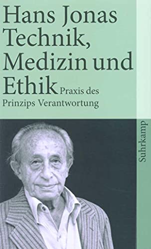 Stock image for Technik, Medizin und Ethik: Zur Praxis des Prinzips Verantwortung (suhrkamp taschenbuch) for sale by medimops