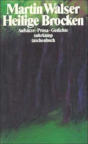 Heilige Brocken: AufsÃ¤tze - Prosa - Gedichte (suhrkamp taschenbuch) (9783518380284) by Martin Walser