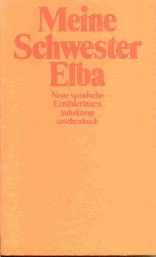 9783518380321: Meine Schwester Elba. Neue spanische Erzhlerinnen