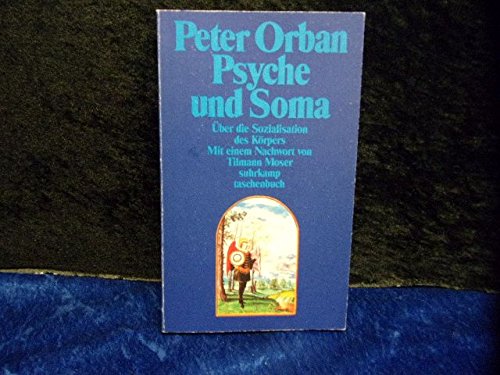Stock image for Psyche und Soma Über die Sozialisation des Körpers for sale by antiquariat rotschildt, Per Jendryschik