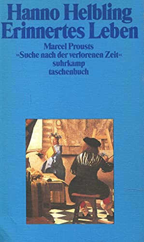 Erinnertes Leben: Marcel Prousts "Suche nach der verlorenen Zeit" (Suhrkamp Taschenbuch) (German Edition) (9783518380475) by Helbling, Hanno