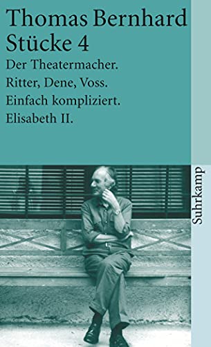 9783518380543: Stcke IV: Der Theatermacher / Ritter, Dene, Voss / Einfach kompliziert / Elisabeth II: 1554