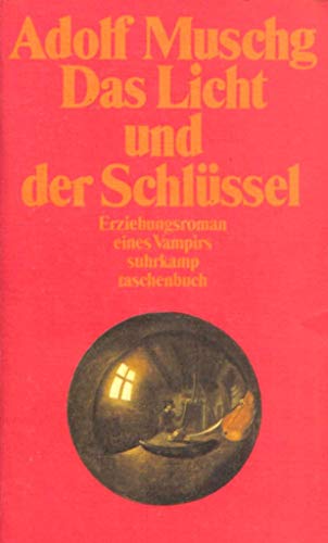 Imagen de archivo de Das Licht und der Schlssel. Erziehungsroman eines Vampirs. a la venta por Librairie Th  la page