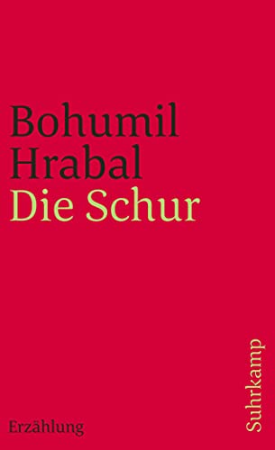 Die Schur. ErzÃ¤hlung. (9783518381137) by Hrabal, Bohumil