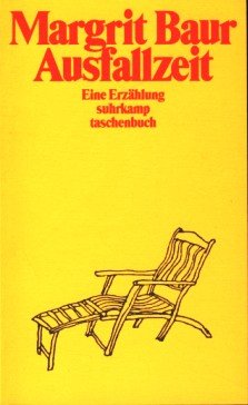 9783518381175: Ausfallzeit : eine Erzhlung. Margrit Baur / Suhrkamp Taschenbuch1617